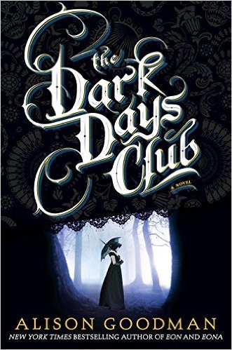 The Dark Days Club by Alison Goodman