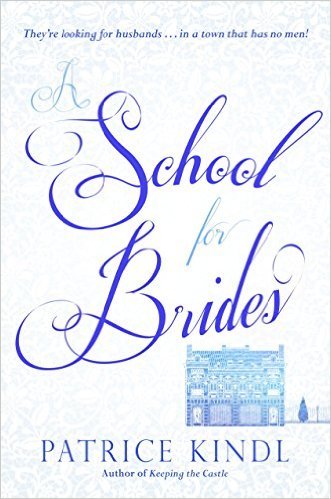 A School For Brides by Patrice Kindl
