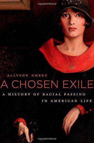 A Chosen Exile by Allyson Hobbs