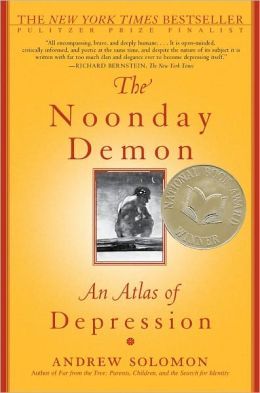 The Noonday Demon by Andrew Solomon