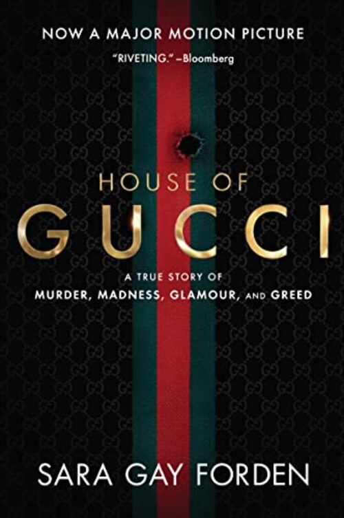 The House of Gucci by Sara Gay Forden