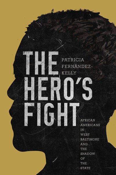 The Hero's Fight by Patricia Fernandez-Kelly
