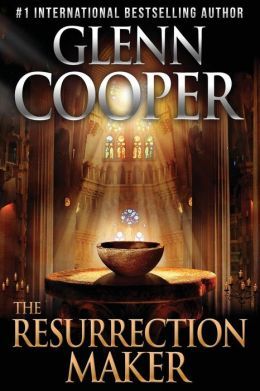 The Resurrection Maker by Glenn Cooper
