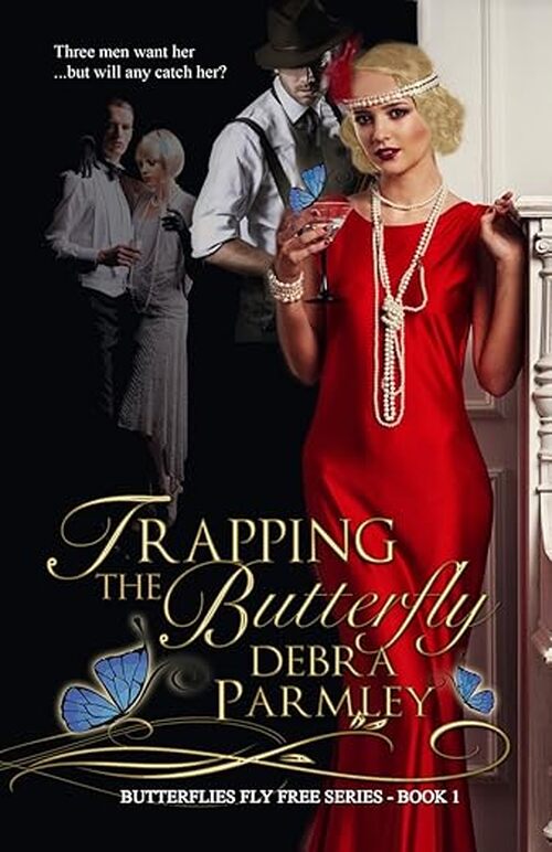 Trapping the Butterfly by Debra Parmley