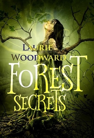 Forest Secrets by Laurie Woodward