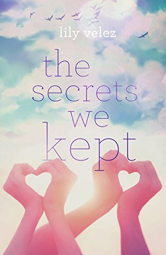The Secrets We Kept by Lily Velez