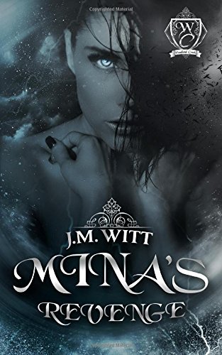 Mina's Revenge by J.M. Witt