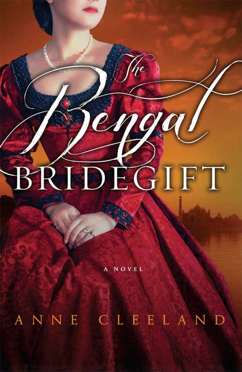 The Bengal Bridegift by Anne Cleeland