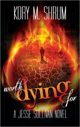Worth Dying For by Kory M. Shrum