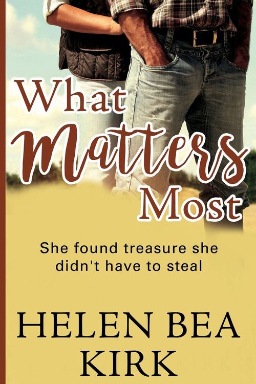 What Matters Most by Helen Bea Kirk