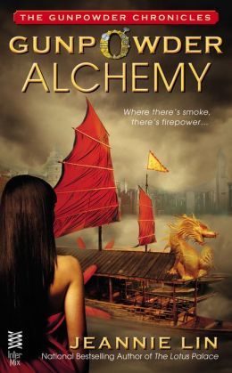 Gunpowder Alchemy by Jeannie Lin