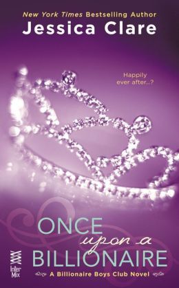 Once Upon A Billionaire by Jessica Clare