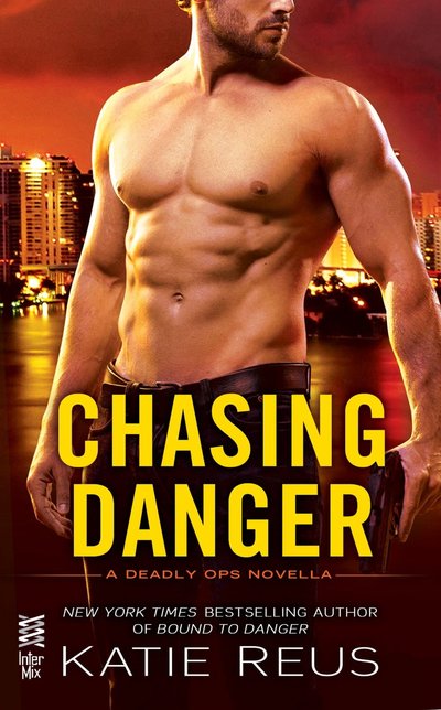 Chasing Danger by Katie Reus