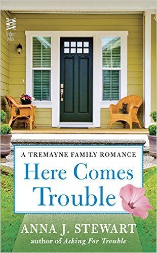 Here Comes Trouble by Anna J. Stewart