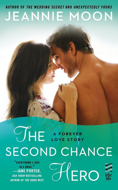 The Second Chance Hero by Jeannie Moon