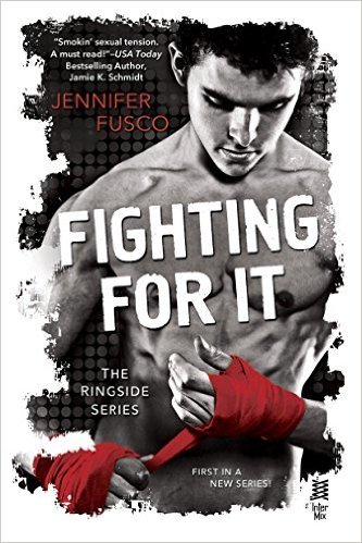 Fighting For It by Jennifer Fusco