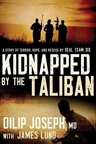 Kidnapped by the Taliban by Dilip Joseph M.D.