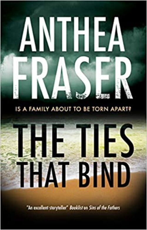 The Ties That Bind by Anthea Fraser