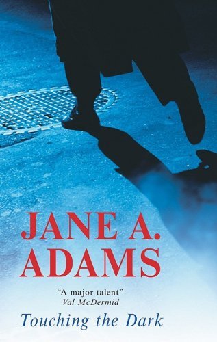 Touching the Dark by Jane A. Adams