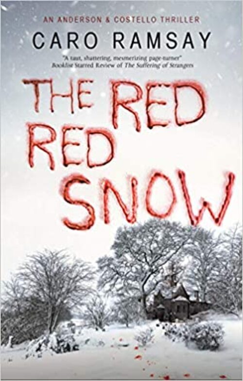 The Red, Red Snow by Caro Ramsay