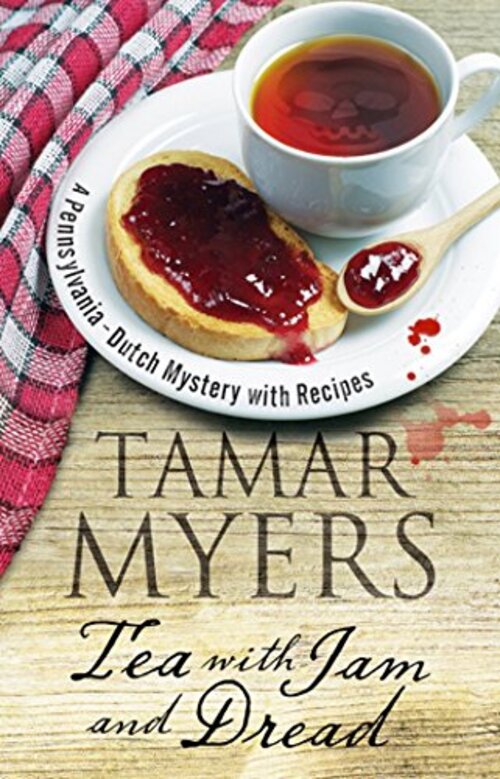 Tea with Jam and Dread by Tamar Myers