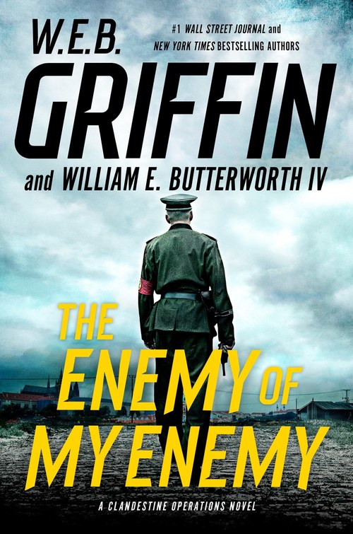 The Enemy of My Enemy by W.E.B. Griffin