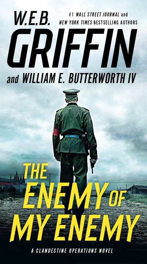 The Enemy of My Enemy by W.E.B. Griffin