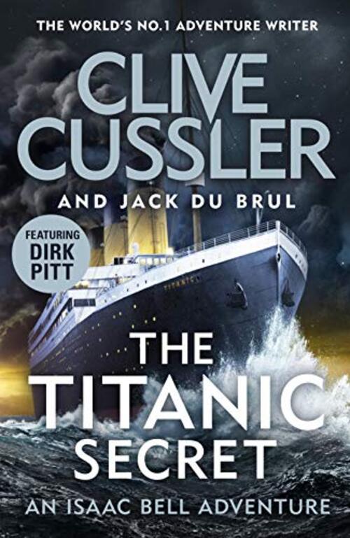 The Titanic Secret by Clive Cussler