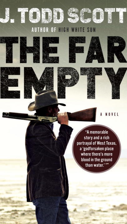 The Far Empty by J. Todd Scott