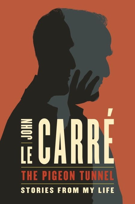 The Pigeon Tunnel by John Le Carre
