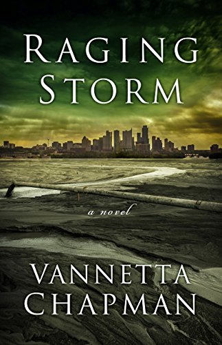 Raging Storm by Vannetta Chapman