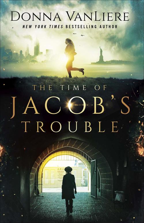 The Time of Jacob's Trouble by Donna VanLiere