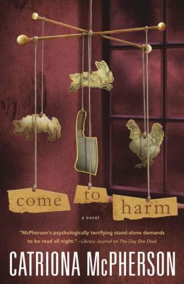 Come to Harm by Catriona McPherson