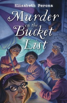 Murder on the Bucket List by Elizabeth Perona