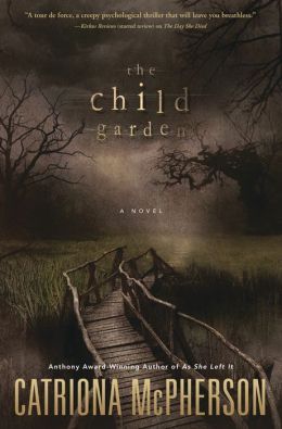 The Child Garden by Catriona McPherson