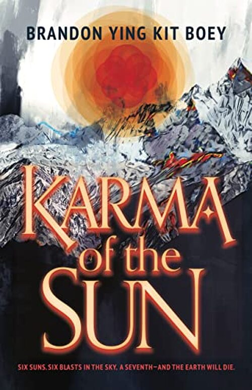Karma of the Sun by Brandon Ying Kit Boey