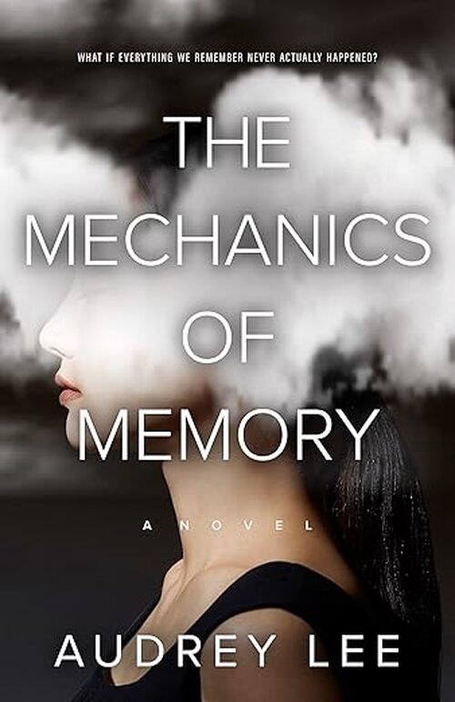 The Mechanics of Memory by Audrey Lee
