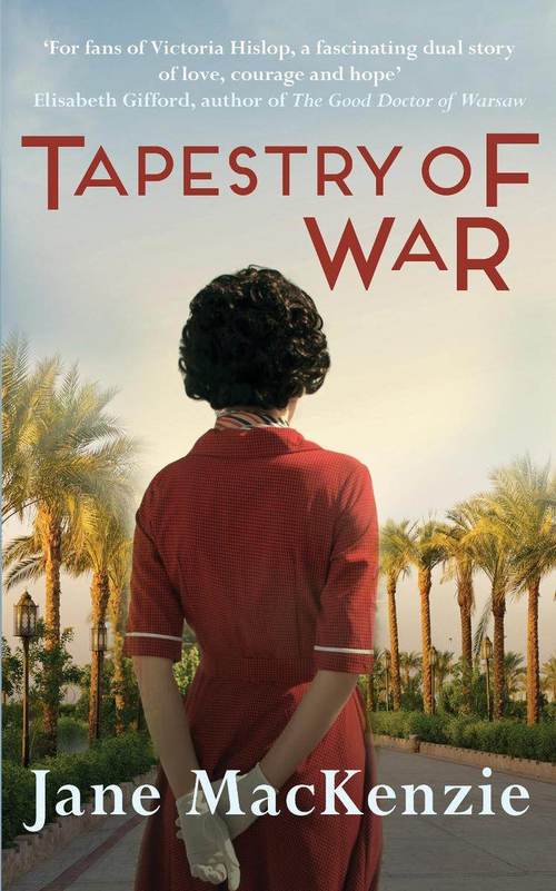 Tapestry of War by Jane MacKenzie