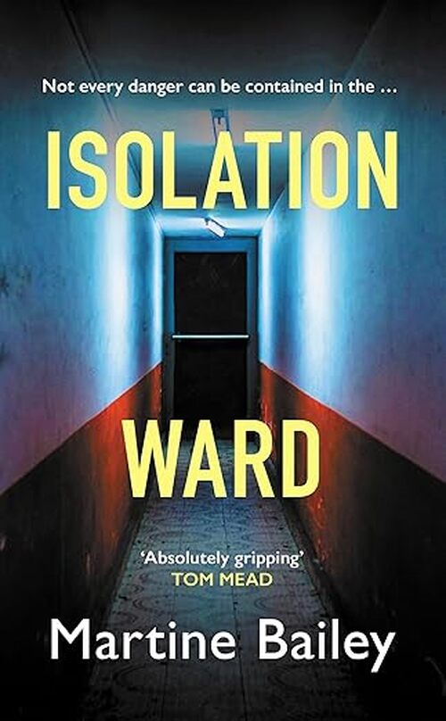 Isolation Ward by Martine Bailey