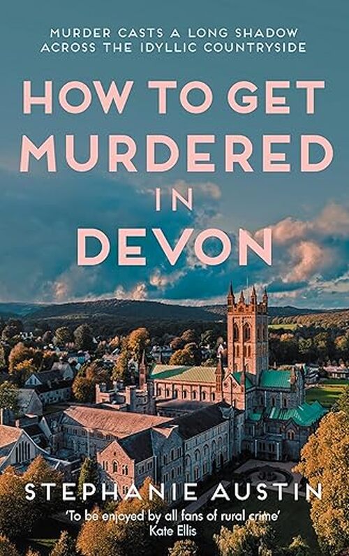How to Get Murdered in Devon by Stephanie Austin
