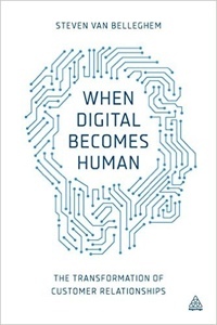 When Digital Becomes Human by Steven Van Belleghem