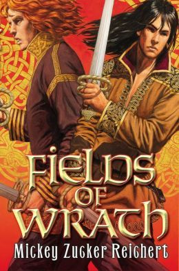 Fields of Wrath by Mickey Zucker Reichart
