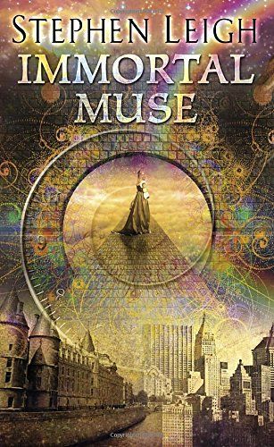Immortal Muse by Stephen Leigh