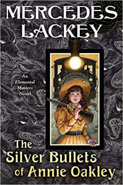 The Silver Bullets of Annie Oakley by Mercedes Lackey