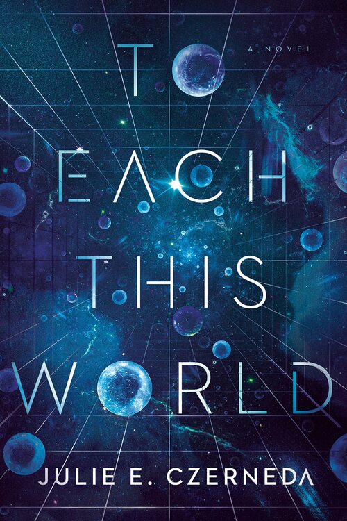 To Each This World by Julie E. Czerneda