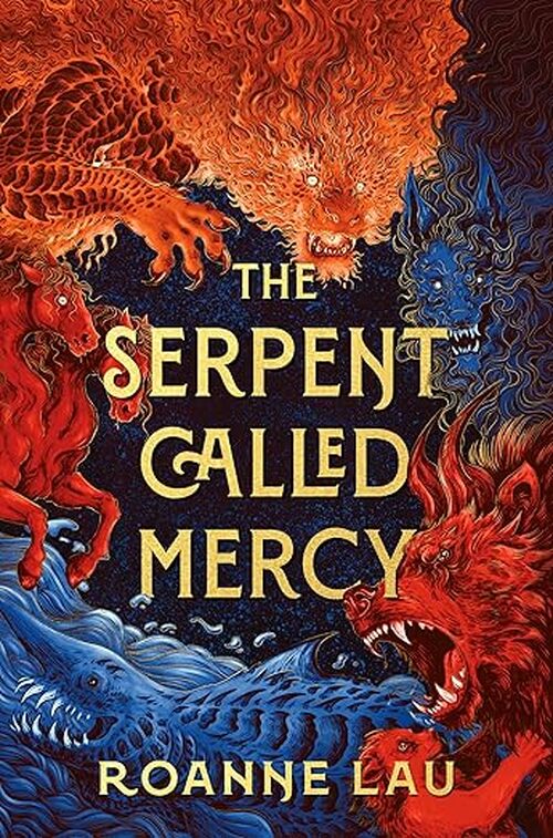 The Serpent Called Mercy by Roanne Lau