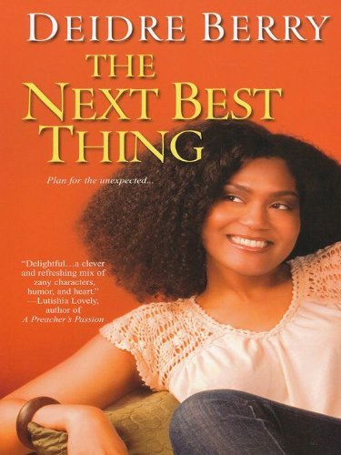 The Next Best Thing by Deidre Berry