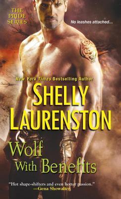 Wolf with Benefits by Shelly Laurenston