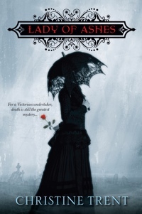 Lady Of Ashes by Christine Trent
