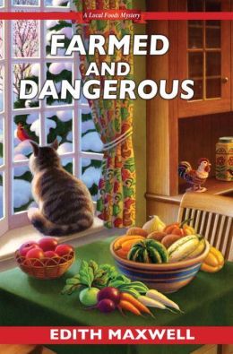 Farmed and Dangerous by Edith Maxwell